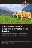 Sincronizzazione e gestione dell'estro nelle bovine Sincronizzazione e gestione dell'estro nelle bovine