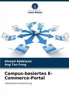 Campus-basiertes E-Commerce-Portal - Abdelaziz, Ahmed;Tan Fong, Ang