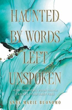 Haunted by Words Left Unspoken - Buonomo, Anna Marie