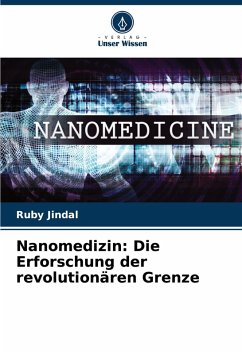 Cover Nanomedizin: Die Erforschung der revolutionären Grenze