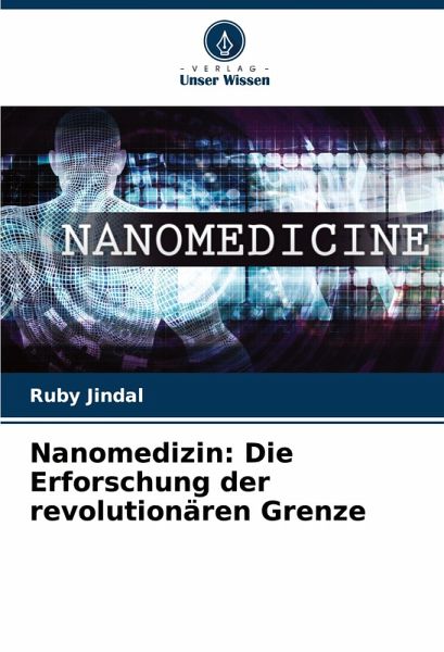 Nanomedizin: Die Erforschung der revolutionären Grenze Nanomedizin: Die Erforschung der revolutionären Grenze