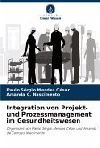 Integration von Projekt- und Prozessmanagement im Gesundheitswesen