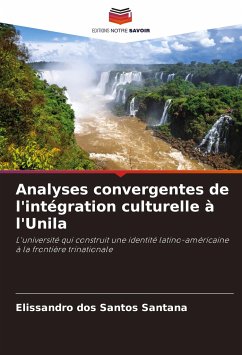 Analyses convergentes de l'intégration culturelle à l'Unila - Santana, Elissandro dos Santos