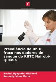 Prevalência de Rh D fraco nos dadores de sangue do RBTC Nairobi-Quénia