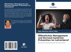 Öffentliches Management und Burnout-Syndrom: Prävention im Lehrerberuf - Paiva Filho, Eder Mariano