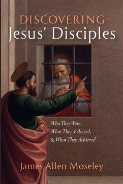 Discovering Jesus' Disciples - Moseley, James Allen