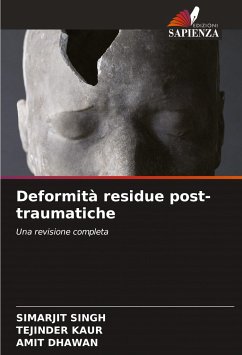 Deformità residue post-traumatiche - Singh, Simarjit;Kaur, Tejinder;Dhawan, Amit