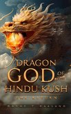 Dragon God of the Hindu Kush - THE RETURN