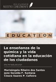 La enseñanza de la química y la vida cotidiana en la educación de los ciudadanos