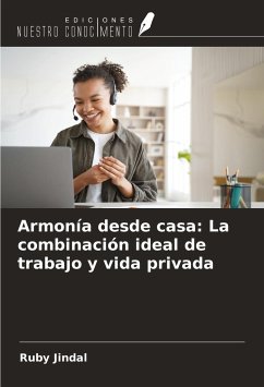 Armonía desde casa: La combinación ideal de trabajo y vida privada - Jindal, Ruby