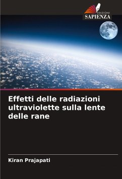 Effetti delle radiazioni ultraviolette sulla lente delle rane - Prajapati, Kiran