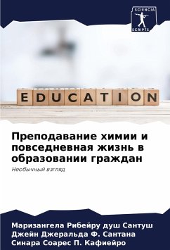 Prepodawanie himii i powsednewnaq zhizn' w obrazowanii grazhdan - Ribejru dush Santush, Marizangela;F. Santana, Dzhejn Dzheral'da;P. Kafiejro, Sinara Soares