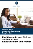 Einführung in den Diskurs zu Gender und Empowerment von Frauen