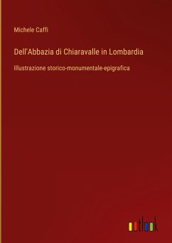 Dell'Abbazia di Chiaravalle in Lombardia