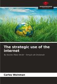 The strategic use of the internet