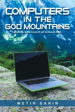 Computers in the God Mountains - Sahin, Metin
