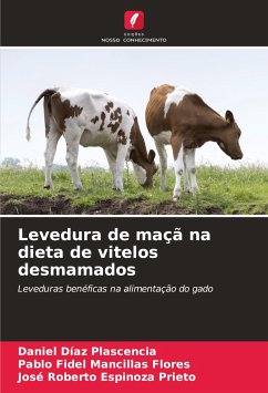 Levedura de maçã na dieta de vitelos desmamados - Díaz Plascencia, Daniel;Mancillas Flores, Pablo Fidel;Espinoza Prieto, José Roberto