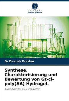 Synthese, Charakterisierung und Bewertung von Gt-cl-poly(AA) Hydrogel. - Prashar, Dr Deepak