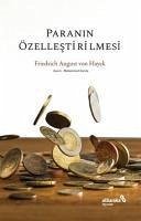 Paranin Özellestirilmesi - August von Hayek, Friedrich