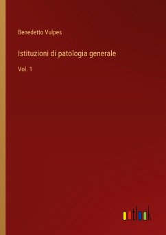 Istituzioni di patologia generale - Vulpes, Benedetto