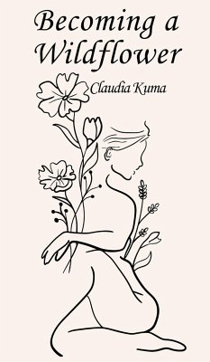 Becoming a Wildflower - Kuma, Claudia