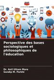 Perspective des bases sociologiques et philosophiques de l'éducation Perspective des bases sociologiques et philosophiques de l'éducation