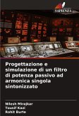 Progettazione e simulazione di un filtro di potenza passivo ad armonica singola sintonizzato