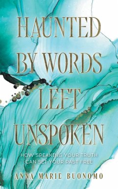 Haunted by Words Left Unspoken - Buonomo, Anna Marie