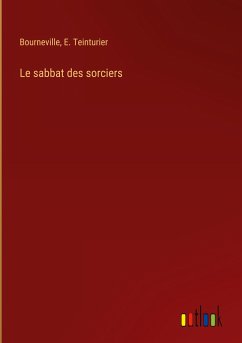 Le sabbat des sorciers - Bourneville; Teinturier, E.