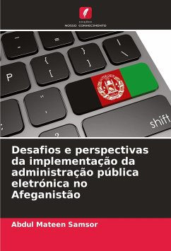 Desafios e perspectivas da implementação da administração pública eletrónica no Afeganistão - Samsor, Abdul Mateen