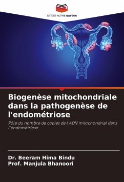 Biogenèse mitochondriale dans la pathogenèse de l'endométriose - Bindu, Dr. Beeram Hima;Bhanoori, Prof. Manjula