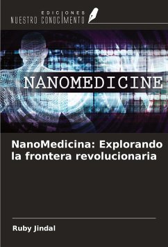 NanoMedicina: Explorando la frontera revolucionaria - Jindal, Ruby