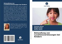 Behandlung von Luxationsverletzungen bei Kindern - Goyal, Saumya;Patel, Megha;Bhatt, Rohan