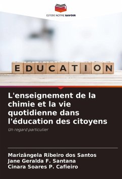 L'enseignement de la chimie et la vie quotidienne dans l'éducation des citoyens - Ribeiro dos Santos, Marizângela;F. Santana, Jane Geralda;P. Cafieiro, Cinara Soares