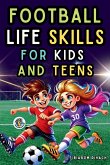 Football Life Skills for Kids and Teens