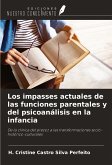 Los impasses actuales de las funciones parentales y del psicoanálisis en la infancia