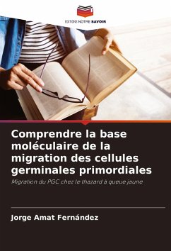 Cover Comprendre la base moléculaire de la migration des cellules germinales primordiales