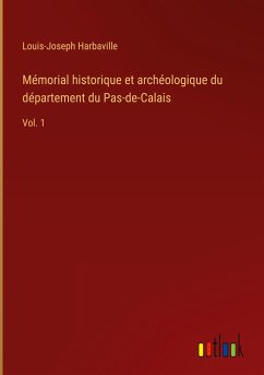 Mémorial historique et archéologique du département du Pas-de-Calais - Harbaville, Louis-Joseph