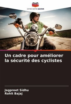 Un cadre pour améliorer la sécurité des cyclistes - Sidhu, Jagpreet;Bajaj, Rohit