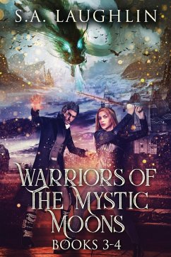 Warriors Of The Mystic Moons - Books 3-4 - Laughlin, S. A.