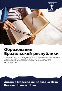 Obrazowanie Brazil'skoj respubliki - Morejra de Karwal'o Neto, Antonio;Nun'es Nowo, Benin'o
