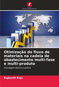 Otimização do fluxo de materiais na cadeia de abastecimento multi-fase e multi-produto - Raju, Rajkanth