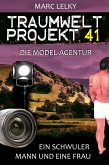 Traumwelt-Projekt 41 – Die Model-Agentur (eBook, ePUB)