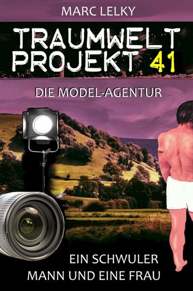 Traumwelt-Projekt 41 - Die Model-Agentur (eBook, ePUB) Traumwelt-Projekt 41 - Die Model-Agentur (eBook, ePUB)