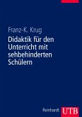 Didaktik für den Unterricht mit sehbehinderten Schülern (eBook, PDF)