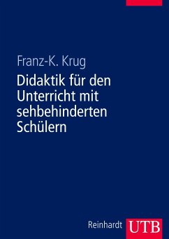 Didaktik für den Unterricht mit sehbehinderten Schülern (eBook, PDF) - Krug, Franz-Karl