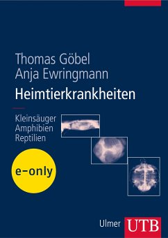 Heimtierkrankheiten (eBook, PDF) - Göbel, Thomas; Ewringmann, Anja