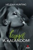 Legyél a kalandom! (eBook, ePUB) Legyél a kalandom! (eBook, ePUB)