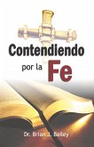 Contendiendo por la fe (eBook, ePUB)