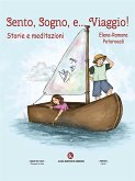 Sento, Sogno e... Viaggio! (eBook, ePUB)